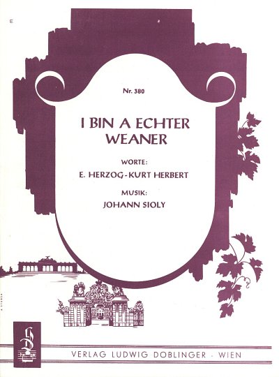 Sioly J. / Daum H. / Herbert K.: I Bin A Echter Weaner