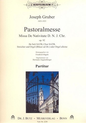 J. Gruber: Pastoralmesse op. 92, 4GesGchOrchO (Part.)
