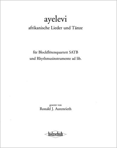R.J. Autenrieth: ayelevi - Arrikanische Lieder , 4Blf (Chpa)