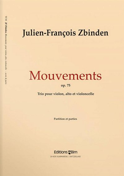 J.-F. Zbinden: Mouvements op. 75, VlVlaVc (Pa+St)