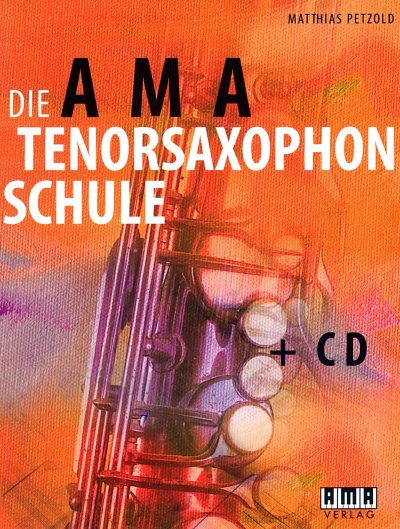 M. Petzold: Die AMA Tenorsaxophonschule, Tsax (+CD)