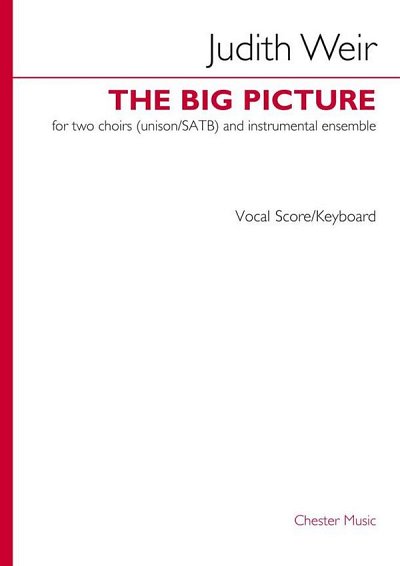 J. Weir: The Big Picture (Vocal Score/Keyboard)