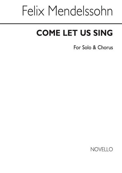 F. Mendelssohn Barth: Come Let Us Sing Psalm 95 Tonic S (Bu)