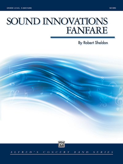 R. Sheldon: Sound Innovations Fanfare, Blaso (Part.)