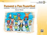 C. Carol Matz: Famous & Fun Favorites, Book 1: 13 Appealing Piano Arrangements