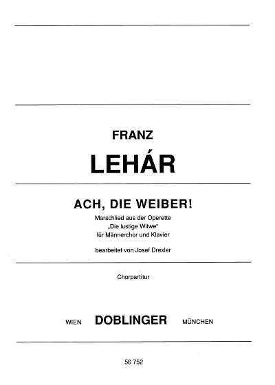 F. Lehar: Ach Die Weiber (Lustige Witwe)