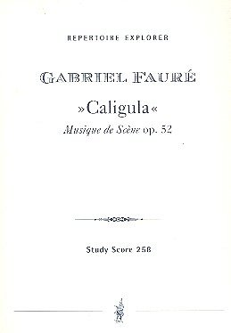 G. Fauré: Caligula op. 52, GesOrch (Stp)