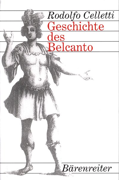 R. Celletti: Geschichte des Belcanto, Ges (Bu)