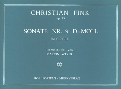 C. Fink: Sonate Nr. 3 (d-moll), op.19, Org