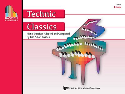 L. Bastien: Bastien Essentials: Technic Classics, Prim, Klav