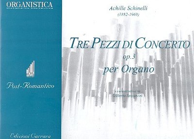 A. Schinelli: Tre pezzi di Concerto, Org