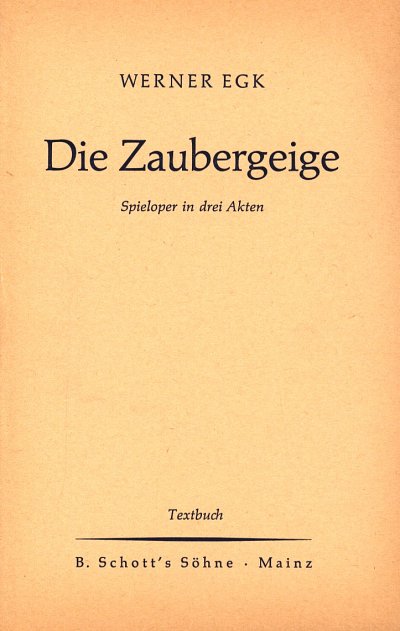 W. Egk: Die Zaubergeige - Libretto, GsGchOrch (Txtb)