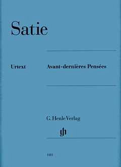 E. Satie: Avant-dernières Pensées , Klav