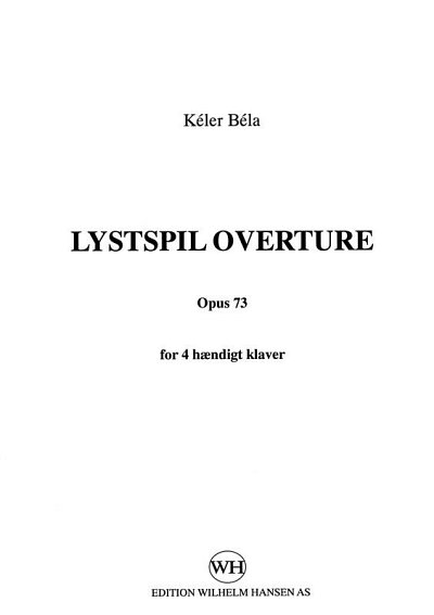 Lystspil Ouverture Op. 73 For 4-hændigt Klav, Klav4m (Part.)