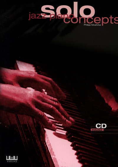 P. Moehrke - Jazz Piano – Solo Concepts