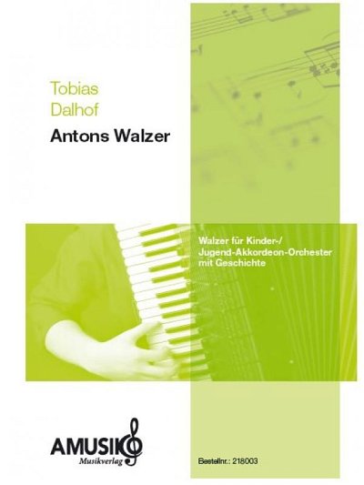 T. Dalhof: Antons Walzer, AkkOrch (Stsatz)
