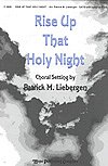 P.M. Liebergen: Rise Up That Holy Night, Gch;Klav (Chpa)