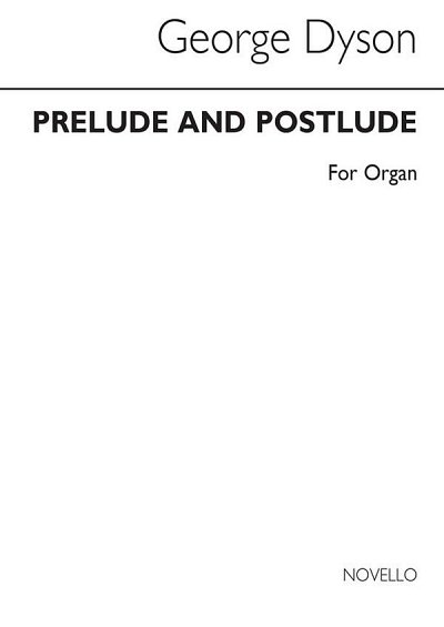 G. Dyson: Prelude And Postlude for Organ, Org