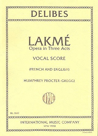L. Delibes: Lakme' French With English Version, GesKlav