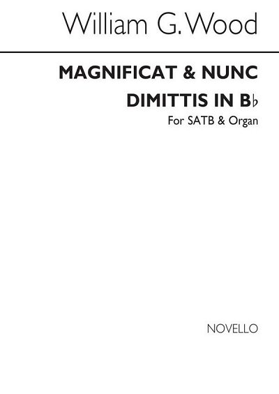 W.G. Wood: Magnificat And Nunc Dimittis In B Fl, GchOrg (Bu)