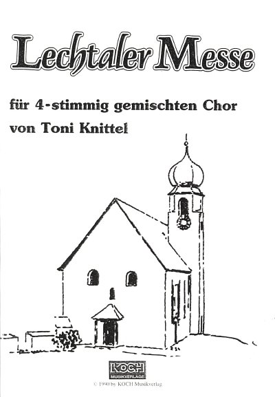 AQ: T. Knittel: Lechtaler Messe, GCh4 (Part.) (B-Ware)