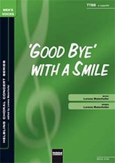 L. Maierhofer: "Good Bye" with a Smile TTBB a cappella