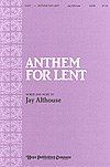 J. Althouse: Anthem for Lent, Gch;Klav (Chpa)