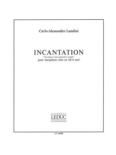 C.A. Landini: Incantation, Asax
