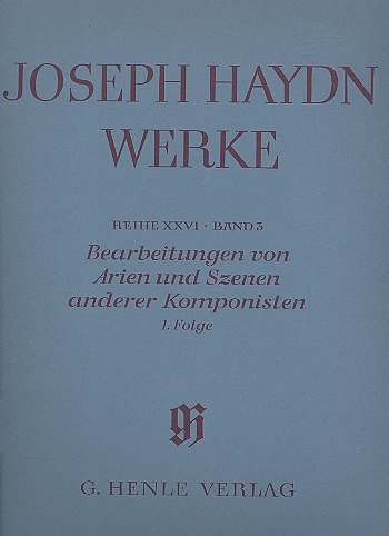 J. Haydn et al.: Bearbeitungen von Arien und Szenen anderer Komponisten, 1. Folge Reihe XXVI Band 3