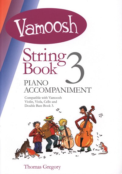 T. Gregory: Vamoosh String Book 3, Vl/VaVcKbKlv (Klavbegl)