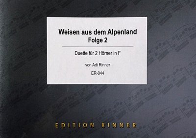 A. Rinner: Weisen aus dem Alpenland 2, 2Hrn (St)