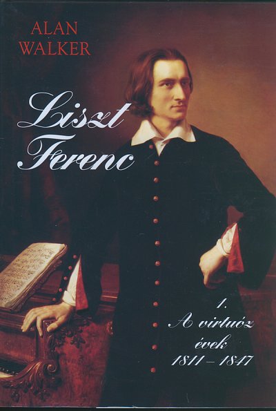 A. Walker: Liszt Ferenc 1 (Bu)