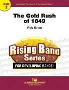 R. Grice: The Gold Rush Of 1849, Blaso (Pa+St)