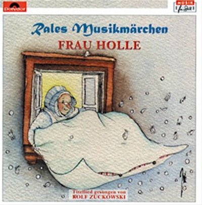 Rales Musikmaerchen: Frau Holle