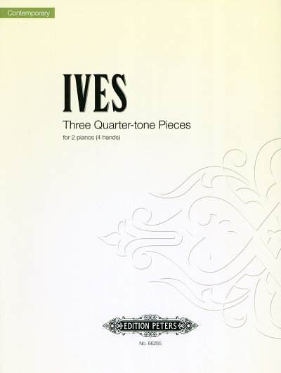 C. Ives: Drei Viertelton-Stücke