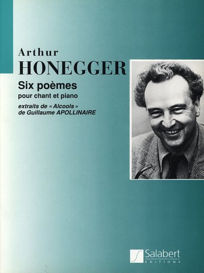 A. Honegger: 6 Poemes, Pour Chant Et Piano, GesKlav (Part.)