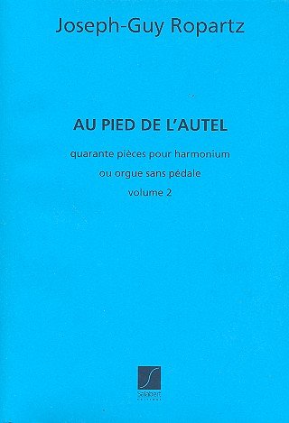 Au Pied De L'Autel 40 Pieces Pour Harmonium (Part.)