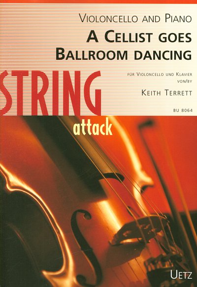 Terrett Keith: A Cellist Goes Ballroom Dancing String Attack