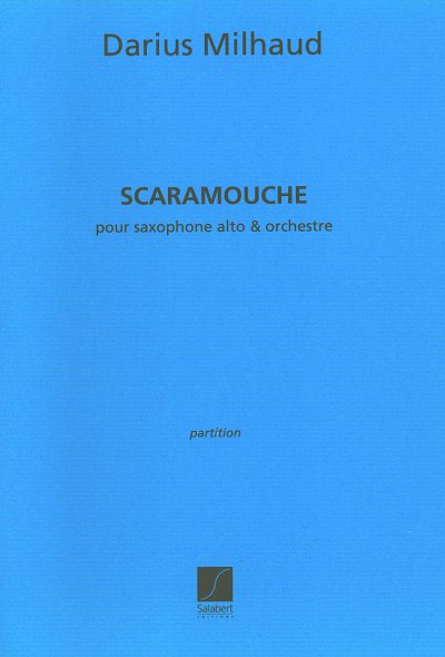 D. Milhaud: Scaramouche, AltsaxOrch (Part.)