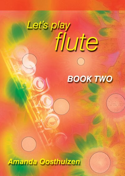 A. Oosthuizen: Let's Play Flute Book 2