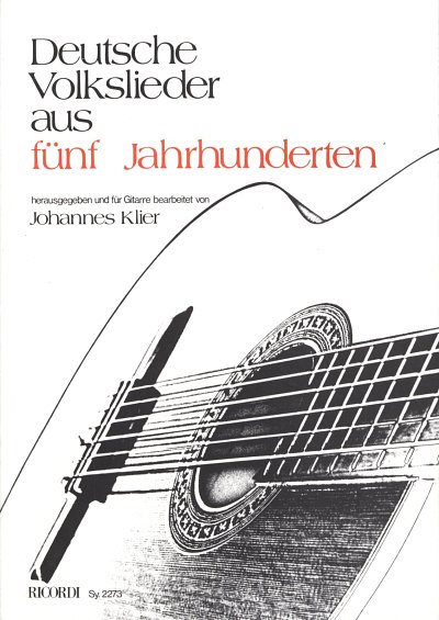 J. Klier: Deutsche Volkslieder aus 5 Jahrhunderten (lei, Git