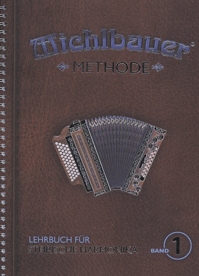 F. Michlbauer: Michlbauer Methode 1, SteirH (+CD)