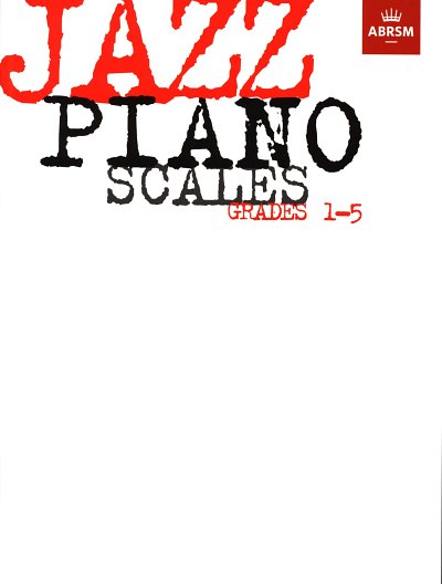 ABRSM Jazz Piano: Scales Grades 1-5, Klav