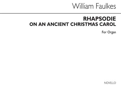 W. Faulkes: Rhapsodie (On An Ancient Christmas Carol), Org