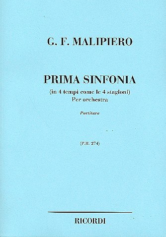 G.F. Malipiero: Sinfonia N. 1 'In 4 Tempi, Come Le 4 (Part.)
