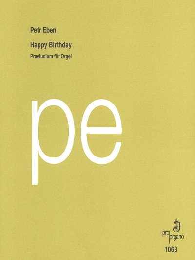 P. Eben: Happy Birthday Praeludium