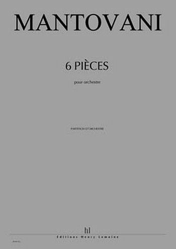 B. Mantovani: Pièces pour orchestre (6), Orch (Part.)