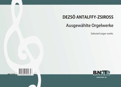 A. Dezsö: Ausgewählte Werke für Orgel, Org