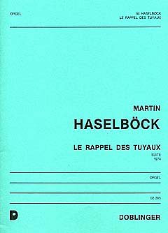 Haselboeck Martin: Le Rappel Des Tuyaux