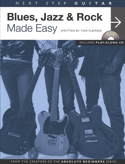 Next Step Guitar: Blues, Jazz And Rock Made Easy, Git (+CD)